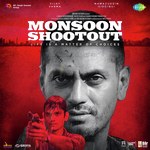 Monsoon Shootout - Neeraj Sharma Song Download